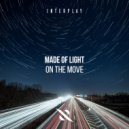 Made Of Light - On The Move