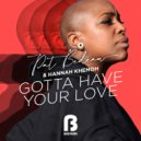 Pat Bedeau, Hannah Khemoh - Got To Have Your Love (Instrumental Mix)