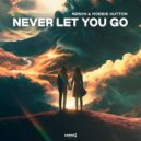 NØSVN, Robbie Hutton - Never Let You Go (Extended Mix)