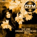 Djs Vibe - Dreams Session Mix 2023 (Limora)