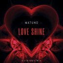 MATUNO - Love Shine