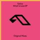 Estiva - What Is Love