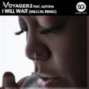 Voyager2 Ft. Aleysha - I Will Wait (Milo.nl Extended Remix)
