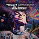 Psiger & Cosmic Sidekick - MDMAstronaut