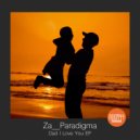 Za__Paradigma - Dad I Love You