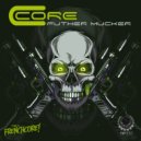 C core - Futher Mucker