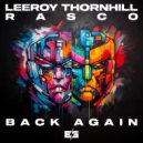 Leeroy Thornhill & Rasco - Back Again (Original Mix)