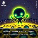 Chaney, Channie & Velcro Fridge - Ricky Spanish