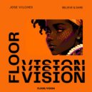 Jose Vilches - Believe & Dare (Original Mix)