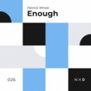 Patrick Whale - Enough