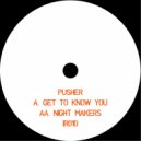 Pusher (Ire) - Night Makers (Original Mix)
