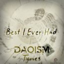 Daoism - Best I Ever Had