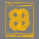 Two Turntables - Vibrations (Original Mix)
