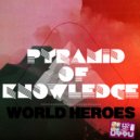Pyramid of Knowledge - World Heroes (Original Mix)