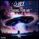 Qulex - Coming For Me