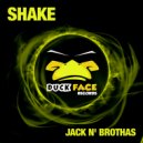 Jack N' Brothas - Shake