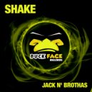 Jack N\' Brothas - Shake (Original Mix)
