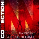 Leandro Kolt - Soul of The Dance (Original Mix)