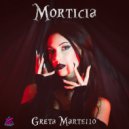 Greta Martello - Morticia (Original Mix)
