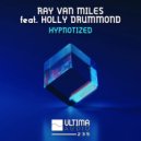 Ray van Miles, Holly Drummond - Hypnotized (Radio Edit)