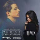 Charlie Puch feat. Selena Gomez - We Don\'t Talk Anymore (Andrey Exx & Sharapov remix)