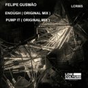 FELIPE GUSMAO - Pump It (Original Mix)