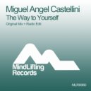 Miguel Angel Castellini - The Way To Yourself (Radio Edit)