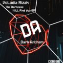 Volodia Rizak - The Darkness Will Find You (Original Mix)