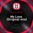 KastomariN - My Love (Original mix)
