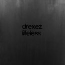 Drexez - lifeless (prod. sketchmyname)