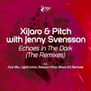 XiJaro & Pitch with Jenny Svensson - Echoes In The Dark