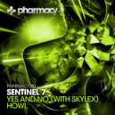 Sentinel 7 & Skylex - Yes & No