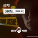 Artpot - Criminal (Original Mix)