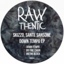 Skizzo, Sante Sansone - Down Tempo