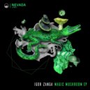 Igor Zanga - Magic Mushroom