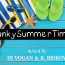 DJ Vogan & K. Brikov - Funky Summer Time ()