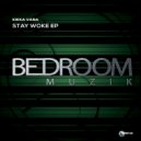 Kikka Vara - Stay Woke (Original Mix)