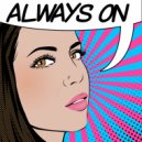Daisybelle & Rob Savage - Always On (Original Mix)