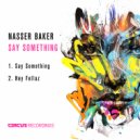 Nasser Baker - Hey Fellaz