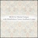 Mindfulness Neuro Feedback Center - Splash & Mental Stability (Original Mix)