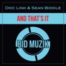 Doc Link, Sean Biddle - And That's It