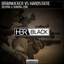 Brainkicker Vs Hardstatic - Beating & Shaking 2018