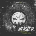 Blaster - Shock For Your System (Original Mix)