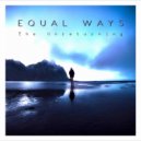 Equal Ways - The Unreturning