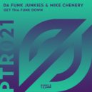 Da Funk Junkies & Mike Chenery - Get Tha Funk Down