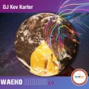 DJ Kev Karter - Waeko Mundo