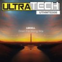 Liddell - Down The Wrong Way