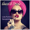 Lola Punk & Senzemill - Gucci & Prada (Single Version)