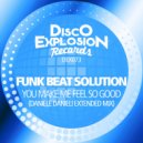 Funk Beat Solution - You Make Me Feel So Good