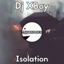 DJ Xboy - Isolation